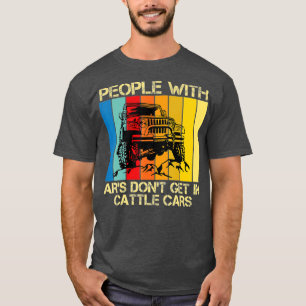 Camiseta Funny Sarcastic People With ARs Dont Get In Cattle