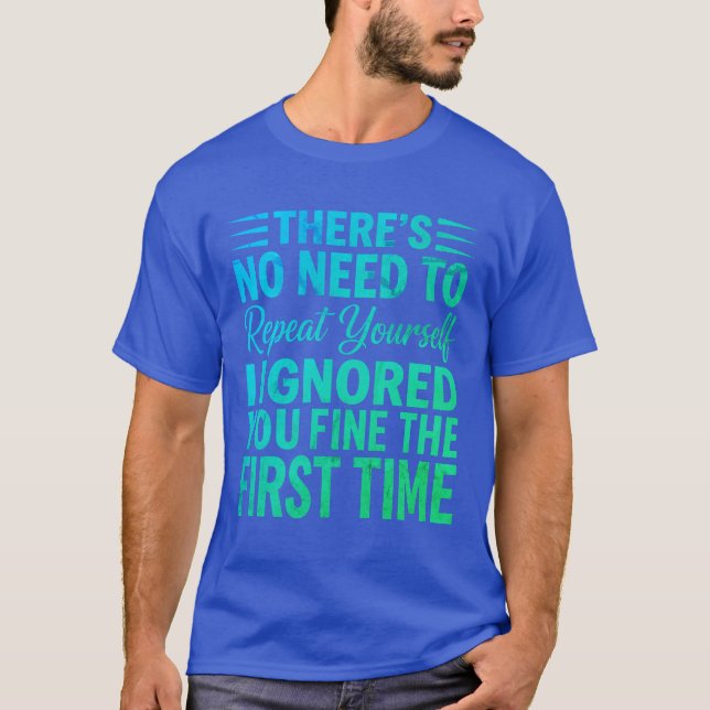 Camiseta Funny Sarcastic Quote I Ignored You Fine (Anverso)