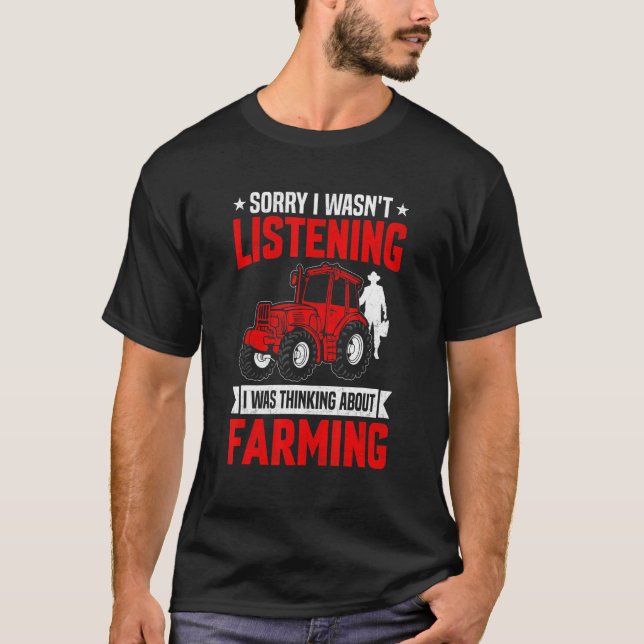 Camiseta Funny Sarcastic Saying I Was Thinking About Farmin (Anverso)
