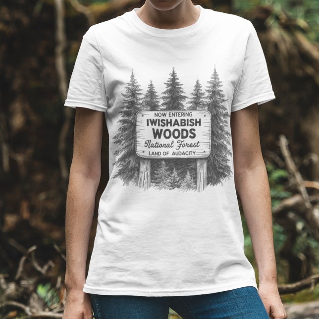 Camiseta Funny Sarcastic T-Shirt, Now Entering Iwishabish  (Funny Iwishabish Woods Forest Shirt – Sarcastic Outdoor Tee)