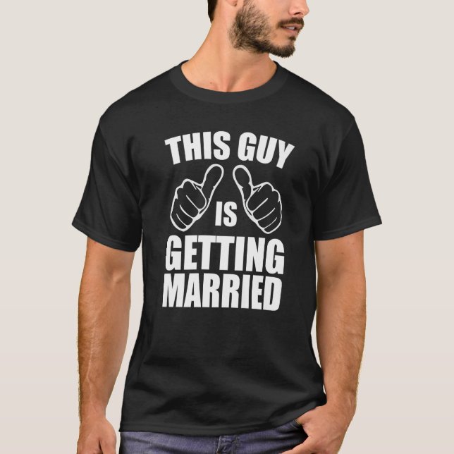 Camiseta Funny Sarcastic This Guy is Getting Married Premiu (Anverso)