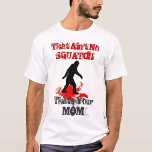 Camiseta Funny Sasquatch Bigfoot