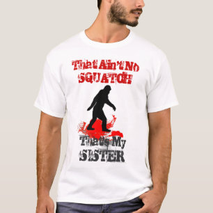 Camiseta Funny Sasquatch Bigfoot
