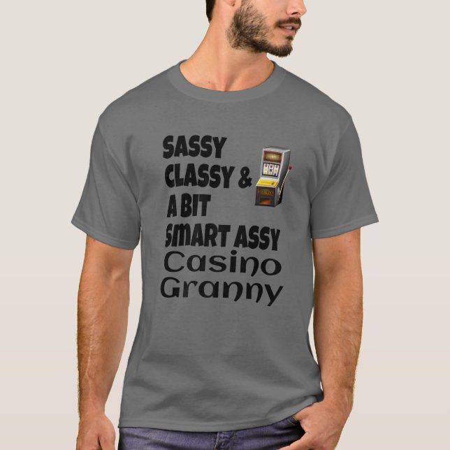 Camiseta Funny Sassy Classy Y Un Poco Smart Assy Casino Gra (Anverso)