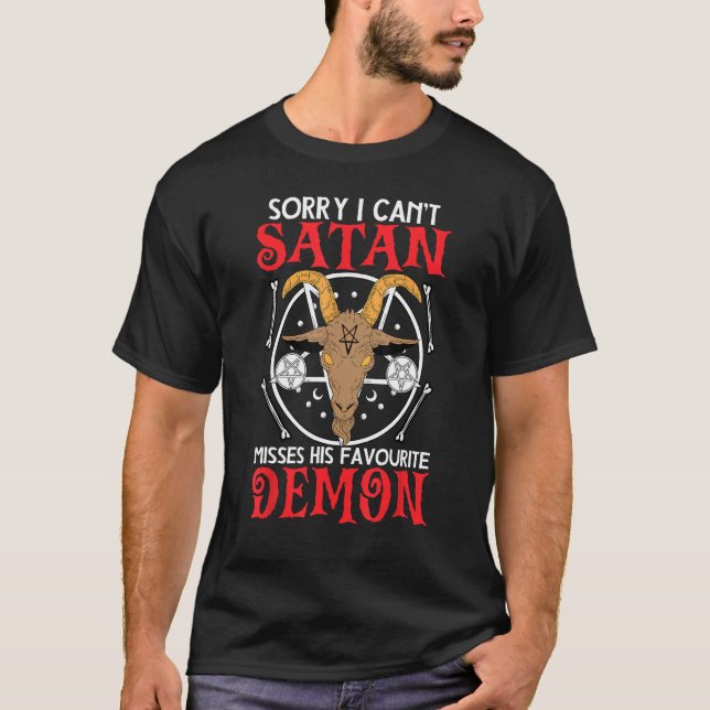 Camiseta Funny Satanism I Can't Satan Misses His Favourite  (Anverso)