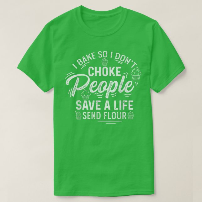 Camiseta Funny Save a Live Send Flour Baking (Diseño del anverso)