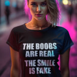 Camiseta Funny Saying About Real vs Fake<br><div class="desc">Funny saying about a fake smile</div>