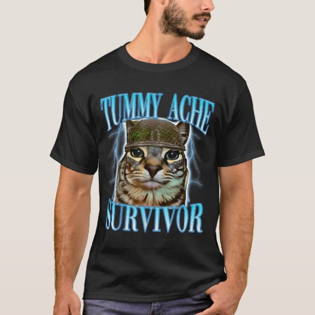Camiseta Funny Saying Cats Tummy Ache Survivor Cat Meme Hum (Anverso)