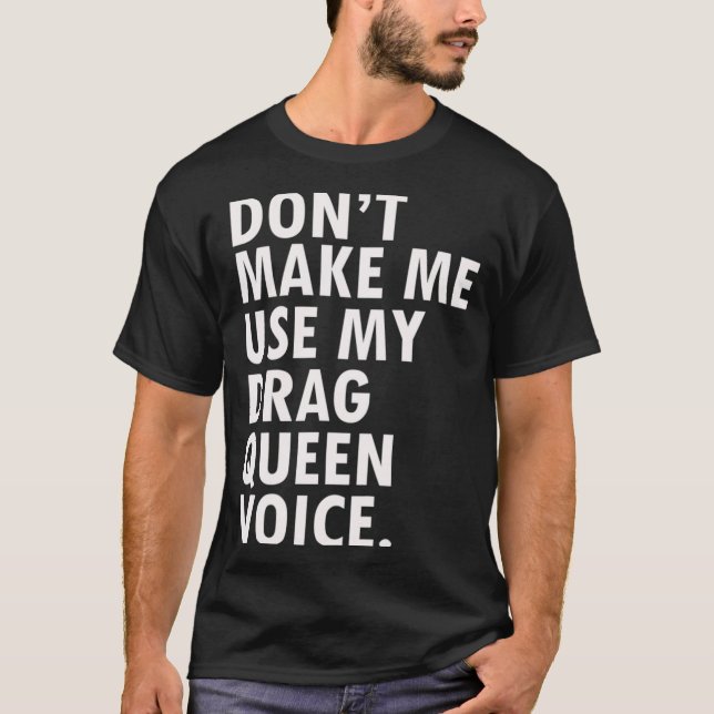 Camiseta Funny Saying Drag Queen Gag Gift Gay Lgbt Gift  (Anverso)