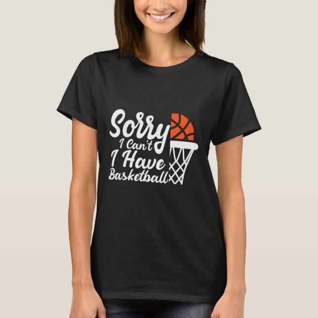 Camiseta Funny Sayings Sorry I Can't I Have Sketll Design  (Anverso)