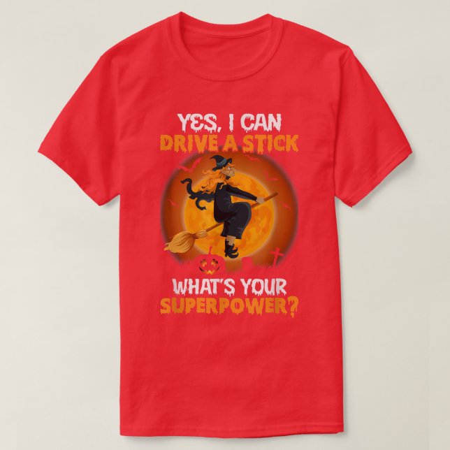 Camiseta Funny Scary Halloween DRIVE A STICK IS MY SUPERPOW (Diseño del anverso)
