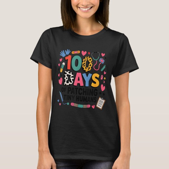 Camiseta Funny School Nurse 100 Days Patching Tiny Humans I (Anverso)