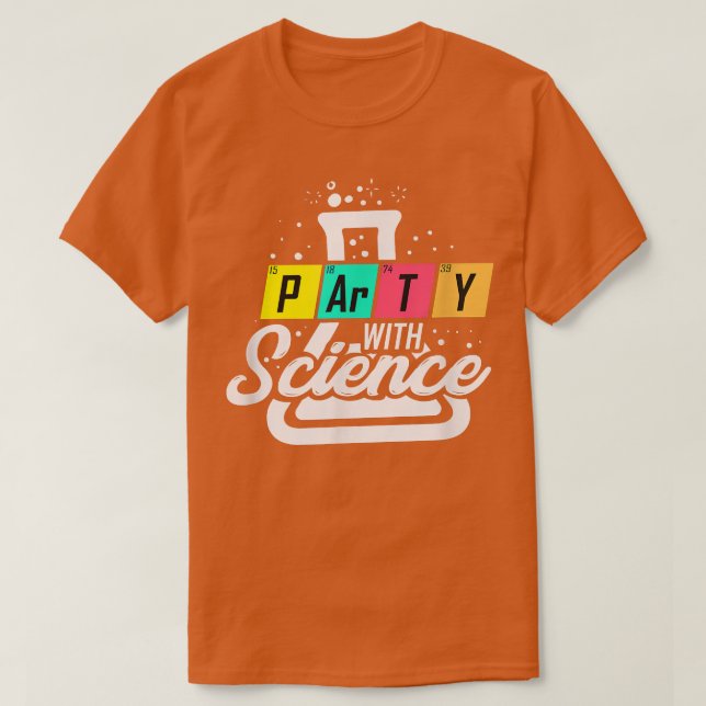 Camiseta Funny Science Gift Geek Scientist Teacher Party 75 (Diseño del anverso)