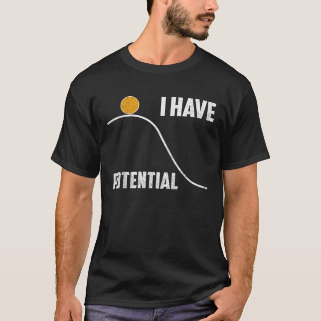 Camiseta Funny Science I Have Potential Women Physics Teach (Anverso)