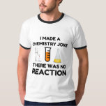 Camiseta Funny Science lover chemistry chiste<br><div class="desc">Chiste de química científica divertida</div>
