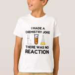 Camiseta Funny Science lover chemistry chiste<br><div class="desc">Chiste de química científica divertida</div>