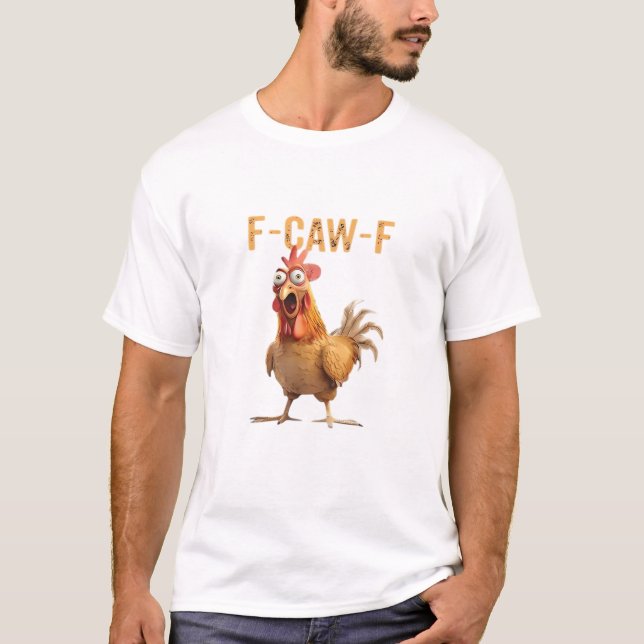 Camiseta Funny Screaming Chicken F Caw F Humor (Anverso)