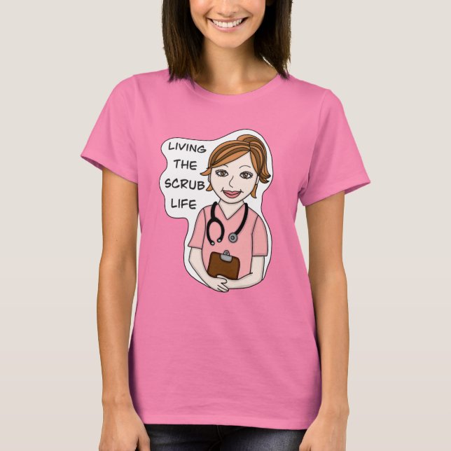 Camiseta Funny Scrubs Pun | Vida de enfermeras (Anverso)