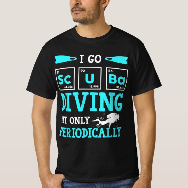 Camiseta Funny Scuba Diver Element Go Diving Periodically D (Anverso)