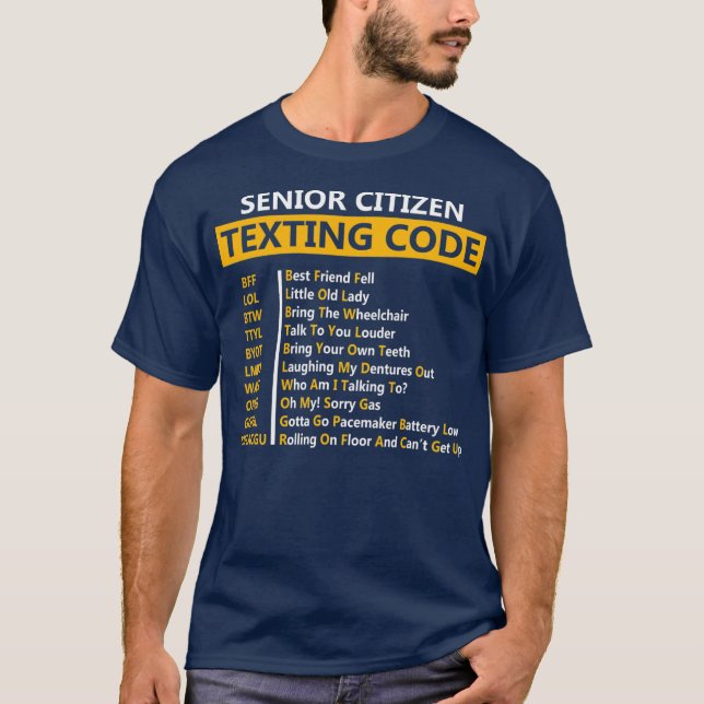 Camiseta Funny Senior Citizen's Texting Code Design Gift (Anverso)