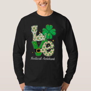 Camiseta Funny Shamrock Love Medical Assistant St Patrick's