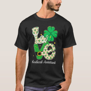 Camiseta Funny Shamrock Love Medical Assistant St Patrick's