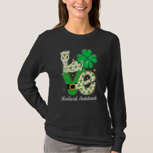 Camiseta Funny Shamrock Love Medical Assistant St Patrick's