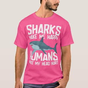 Camiseta Funny Sharks Make Me Happy Marine Biology Shark 