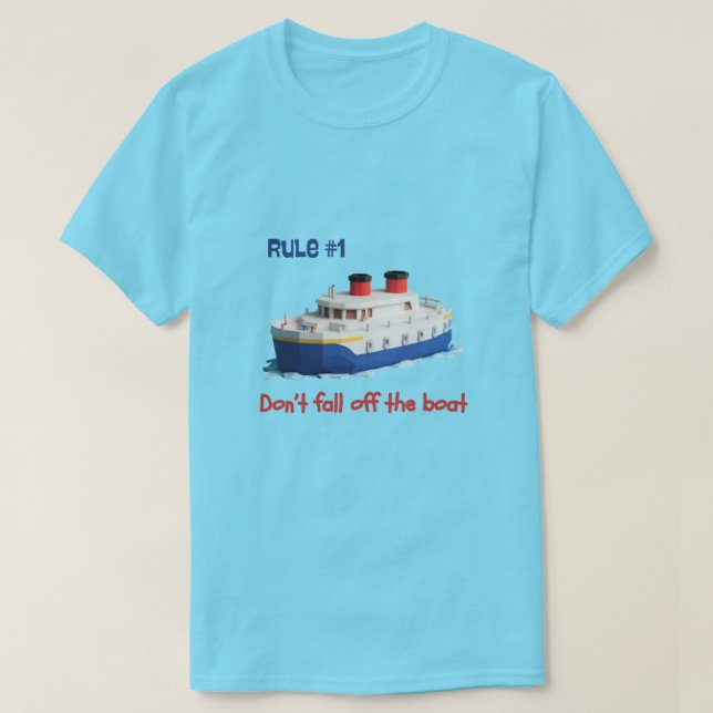 Camiseta Funny Shirt - Rule #1 Don’t Fall Off the Boat (Diseño del anverso)