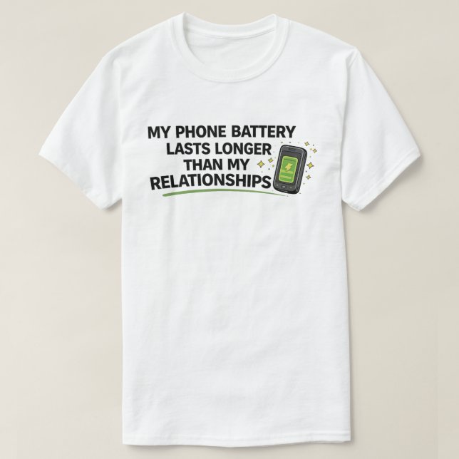 Camiseta Funny Single "Phone Battery Lasts Longer" (Diseño del anverso)