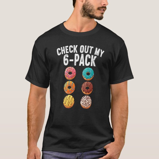 Camiseta Funny Six Pack Donut Gym Tee Check Out My 6 Pack (Anverso)