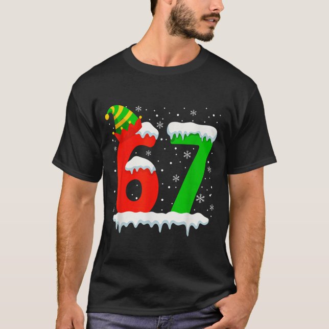 Camiseta Funny Six Seven 67 Meme Saying 6 7 Elf Christmas T (Anverso)