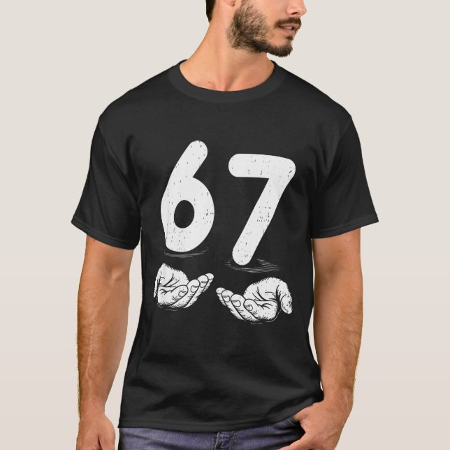 Camiseta Funny Six Seven 6 7 Meme Gen Alpha Slang 6 7 Hands (Anverso)