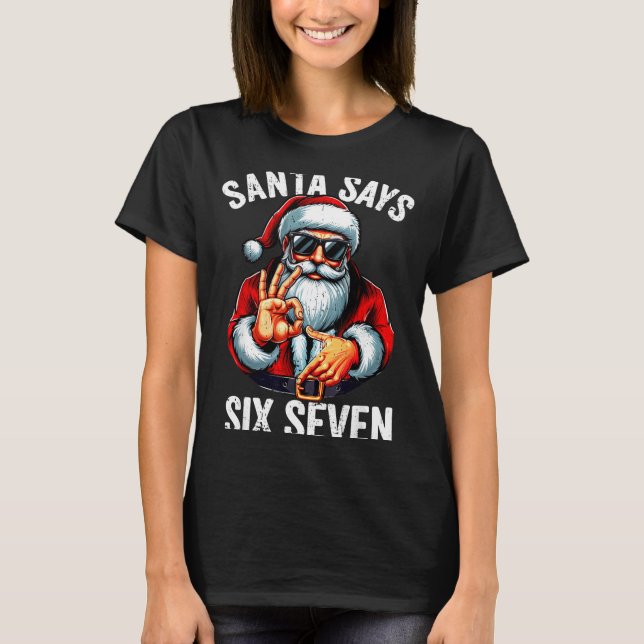 Camiseta Funny Six Seven 6 7 Meme Gen Alpha Slang 6 7 Santa (Anverso)