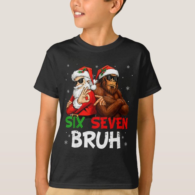 Camiseta Funny Six Seven Meme 6 7 Bruh Santa Bigfoot Christ (Anverso)