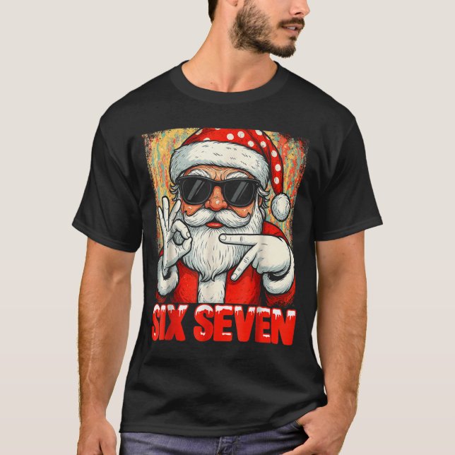 Camiseta Funny Six Seven Meme Christmas Cool Santa Saying 6 (Anverso)