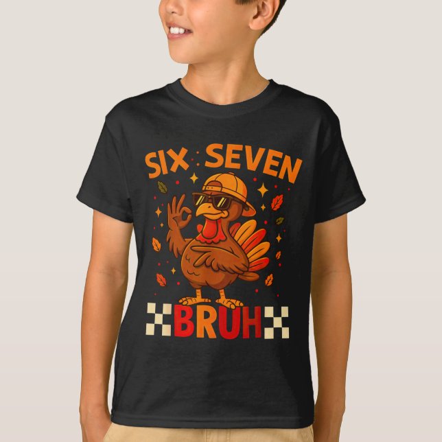 Camiseta Funny Six Seven Meme Turkey Kids Bruh, 67 Thanksgi (Anverso)