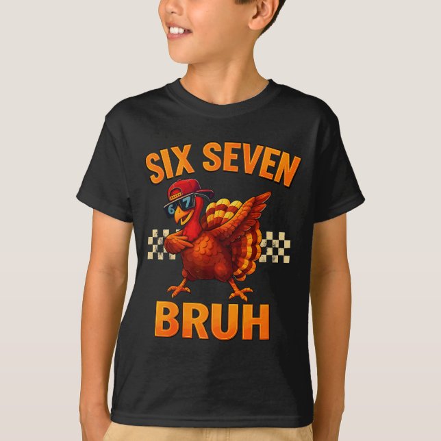 Camiseta Funny Six Seven Meme Turkey Kids Bruh 67 Thanksgiv (Anverso)