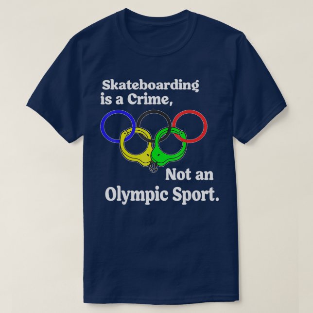Camiseta Funny Skateboarding Is A Crime Not An Sport (Diseño del anverso)