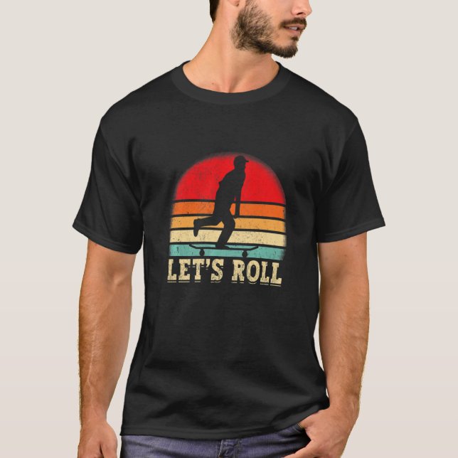 Camiseta Funny Skateboarding Let's Roll Skateboard Lover Pr (Anverso)