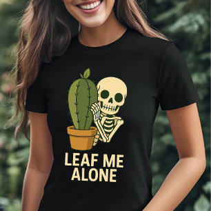 Camiseta Funny Skeleton Plant Design - Leaf Me Alone Cactus