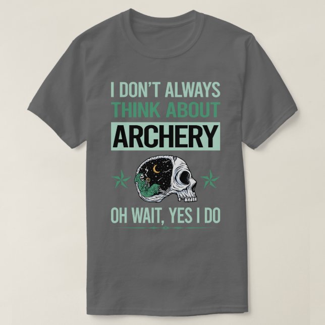 Camiseta Funny Skeleton Yes I Do Archery Archer Arrow Arrow (Diseño del anverso)