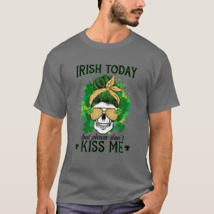 Camiseta Funny Skull Messy Bun Irish Hoy Pero Por Favor No