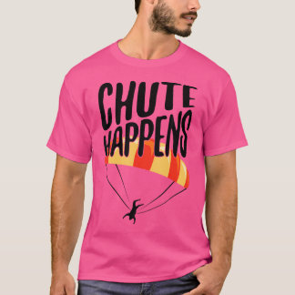 Camiseta Funny Skydiver Chute se sumerge en Skydiving