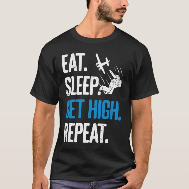 Camiseta Funny Skydiving Eat Sleep Get High Repeat Skydiver (Anverso)