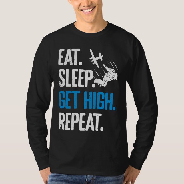 Camiseta Funny Skydiving Eat Sleep Get High Repeat Skydiver (Anverso)
