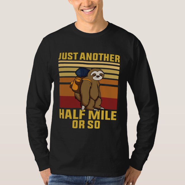 Camiseta Funny Sloth Hiking Just Another Half Mile Or So Ca (Anverso)