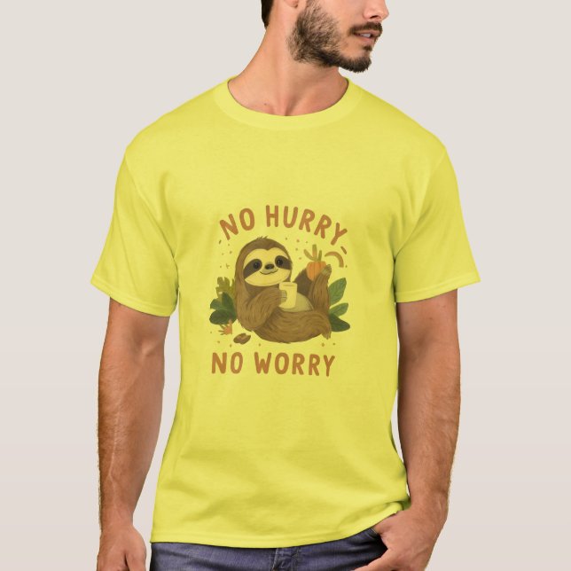 Camiseta Funny Sloth “No Hurry No Worry” Cute Lazy Sloth (Anverso)