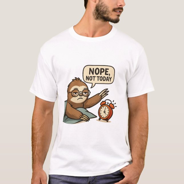 Camiseta Funny Sloth “Nope, Not Today” Lazy Mood T-Shirt (Anverso)