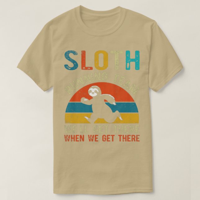Camiseta Funny Sloth Running Team Well Get There When We Ge (Diseño del anverso)